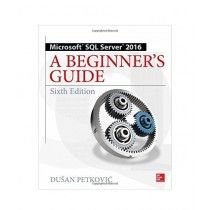 Microsoft SQL Server 2016 A Beginner's Guide Book 6th Edition