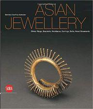 Asian Jewellery: Ethnic Rings, Bracelets, Necklaces, Earrings, Belts, Head Ornaments from the Ghysels Collection