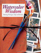 Watercolor Wisdom NIP: Painting Techniques Tips and Exercises